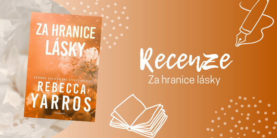 Za hranice lásky: Příběh, který ve mně rezonoval ještě dlouho po dočtení | RECENZE - titulní obrázek