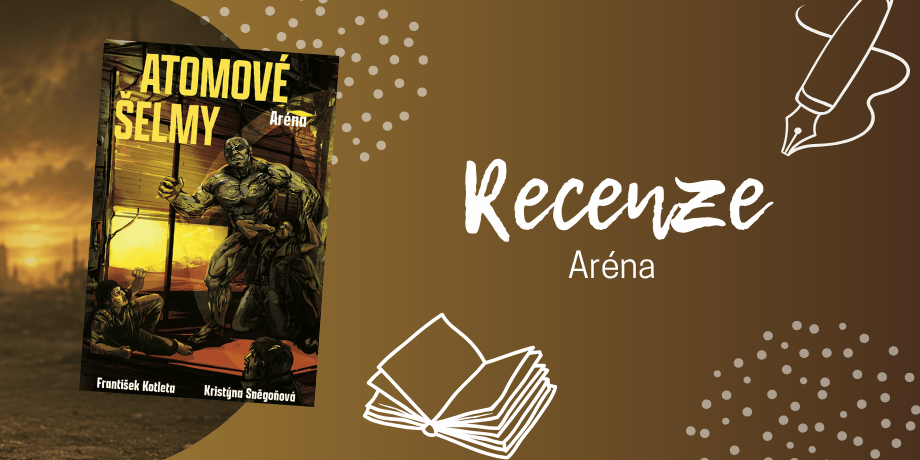Atomové šelmy: Aréna – Keksík, mutanti a nebezpečná obchodní výprava | RECENZE - titulní obrázek