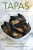 Tapas : Classic small dishes from Spain - Luard Elisabeth