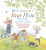 We're Going on a Bear Hunt Nature Adventures: 30 Outdoor Activities for Young Explorers All Year Round - Michael Rosen
