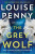 The Grey Wolf - Louise Pennyová