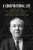 A Conspiratorial Life â€“ Robert Welch, the John Birch Society, and the Revolution of American Conservatism - Edward H Miller