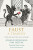 Faust â€“ A Tragedy, Parts One and Two - Johann Wolfgang Goethe