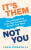 It's Them, Not You - Josh Connolly