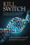 Kill Switch - Richard K. Burt
