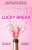 Lucky Break - Charlotte Crosby