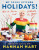 My Drunk Kitchen Holidays! - Hart Hannah