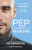 Pep Guardiola: The Evolution - MartÃ­ Perarnau