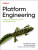 Platform Engineering - Camille Fournier,Ian Nowland