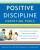 Positive Discipline Parenting Tools - Brad Ainge,Mary Nelsen Tamborski,Jane, Ed.D. Nelsen