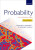 Probability - Dominic , Professor of Mathematics (retired), University of Oxford) Welsh,Geoffrey  Grimmett
