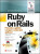 Ruby on Rails - David Heinemeier Hansson,Sam Ruby,Dave Thomas