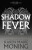 Shadowfever - Karen Marie Moningová