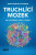 Truchlící mozek - Jak se učíme z lásky a ztráty - Mary-Frances O'Connor