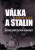 Válka a Stalin očima sovětských generálů - Albert Axell