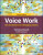 Voice Work â€“ Art and Science in Changing Voices, 2nd Edition - Christina  Shewell,Rockford Sansom