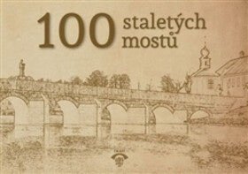 100 staletých mostů - Petr Vlček