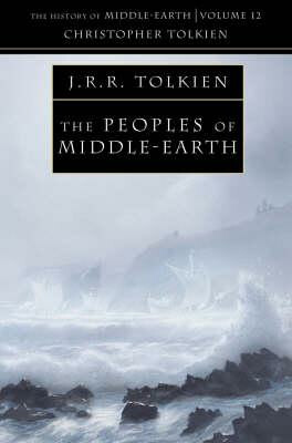 The Peoples of Middle-earth - J. R. R. Tolkien,Christopher Tolkien