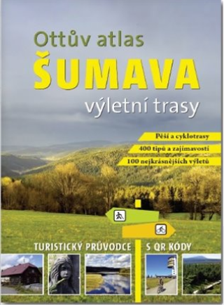 Ottův atlas výletní trasy Šumava - Ivo Paulík