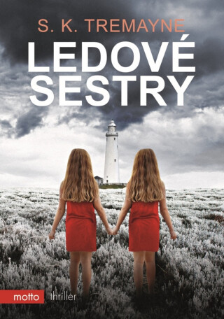 Ledové sestry - S. K.  Tremayne