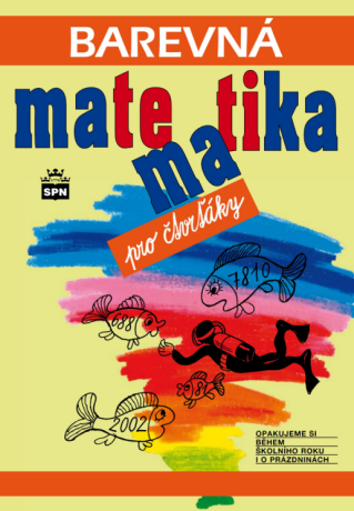 Barevná matematika pro čtvrťáky - Michaela Kaslová,Lenka Mynaříková,Romana Čížková,Markéta Laksarová