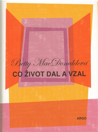 Co život dal a vzal - Betty MacDonaldová
