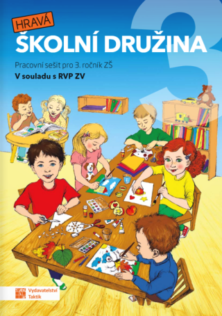 Hravá školní družina 3 - pracovní sešit - Adriena Binková,Kateřina Jansová