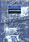 4.48 psychóza - Sarah Kaneová