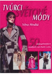 Tvůrci světové módy - Věra Hrubá