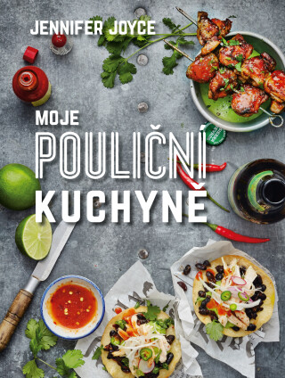 Moje pouliční kuchyně - Jennifer Joyceová