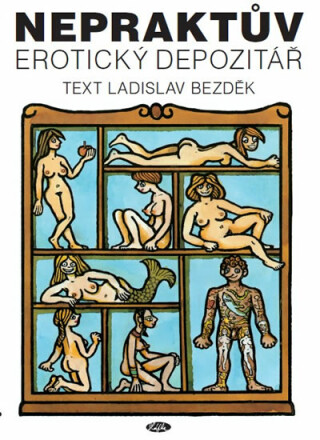 Nepraktův erotický depozitář - Jiří Winter-Neprakta,Bezděk Ladislav