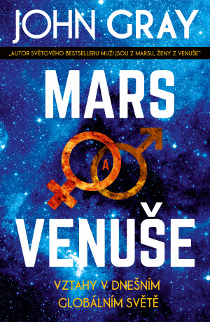 Mars a Venuše: Vztahy v dnešním spletitém světě - John Gray