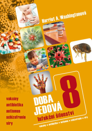 Doba jedová 8 - Harriet A. Washingtonová