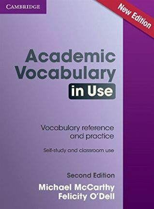 Academic Vocabulary in Use - Michael McCarthy,Felicity O'Dell