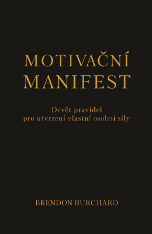 Motivační manifest - Brendon Burchard