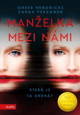 Manželka mezi námi - Greer Hendricks,Sarah Pekkanen