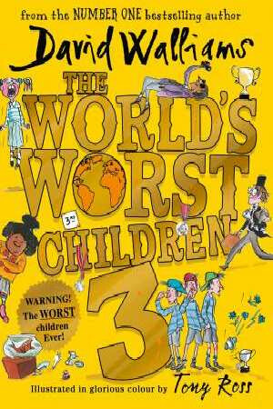 The World´s Worst Children 3 - David Walliams