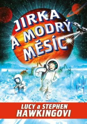 Jirka a modrý měsíc - Stephen Hawking,Lucy Hawkingová