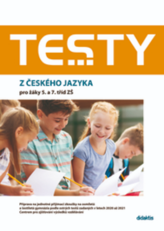 Testy z českého jazyka pro žáky 5. a 7. tříd ZŠ - Petra Adámková,Šárka Dohnalová,Markéta Buchtová