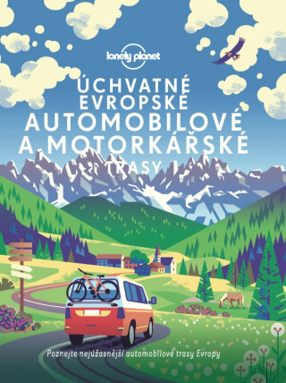 Úchvatné evropské automobilové a motorkářské trasy - Lonely Planet