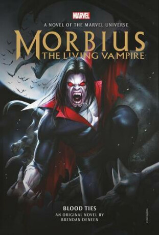 Marvel Morbius: The Living Vampire - Brendan Deneen