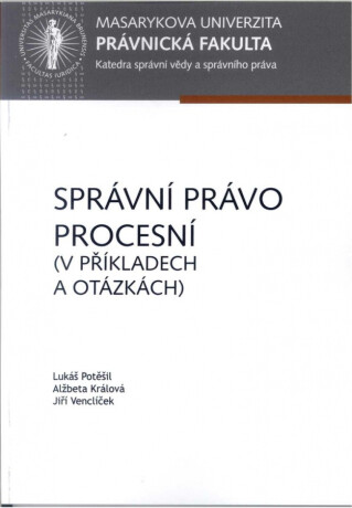 Správní právo procesní (v příkladech a otázkách) - 