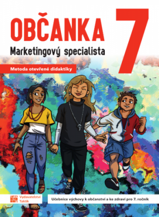 Občanka 7 - Marketingový specialista - učebnice - Robert Čapek,Michaela Bastlová,Stanislava Bandorová,Alena Škáchová,Alena Blatanová,Adéla Zbíral