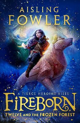 Fireborn: Twelve and the Frozen Forest (poškozená) - Aisling Fowlerová