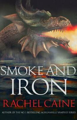 Smoke and Iron - Rachel Caineová