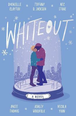 WHITEOUT PB - Nicola Yoon,Angie Thomasová,Dhonielle Clayton,Tiffany D.  Jackson,Nic Stoneová