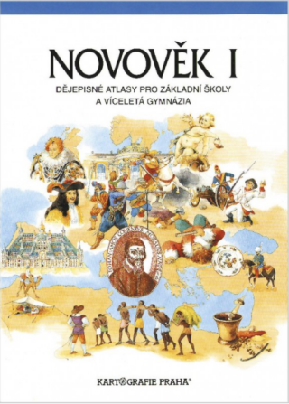 Novověk I. - Dějepisné atlasy pro základní školy a víceletá gymnázia - Helena Mandelová