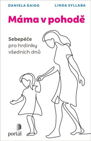 Máma v pohodě - Linda Syllaba,Daniela Gaigg