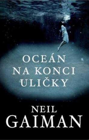 Oceán na konci uličky - Neil Gaiman