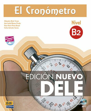 El Cronómetro B2 Nuevo DELE (2013) - Maria José Pareja,Alejandro Bech,Pedro Calderón y Francisco Javier López
